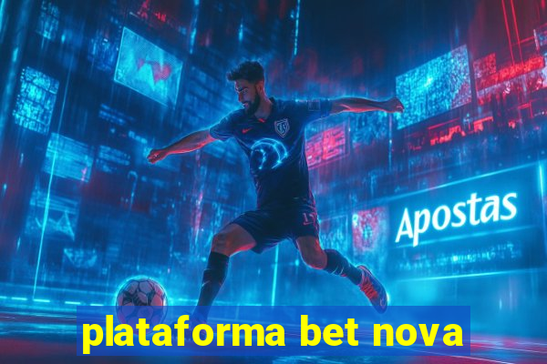 plataforma bet nova